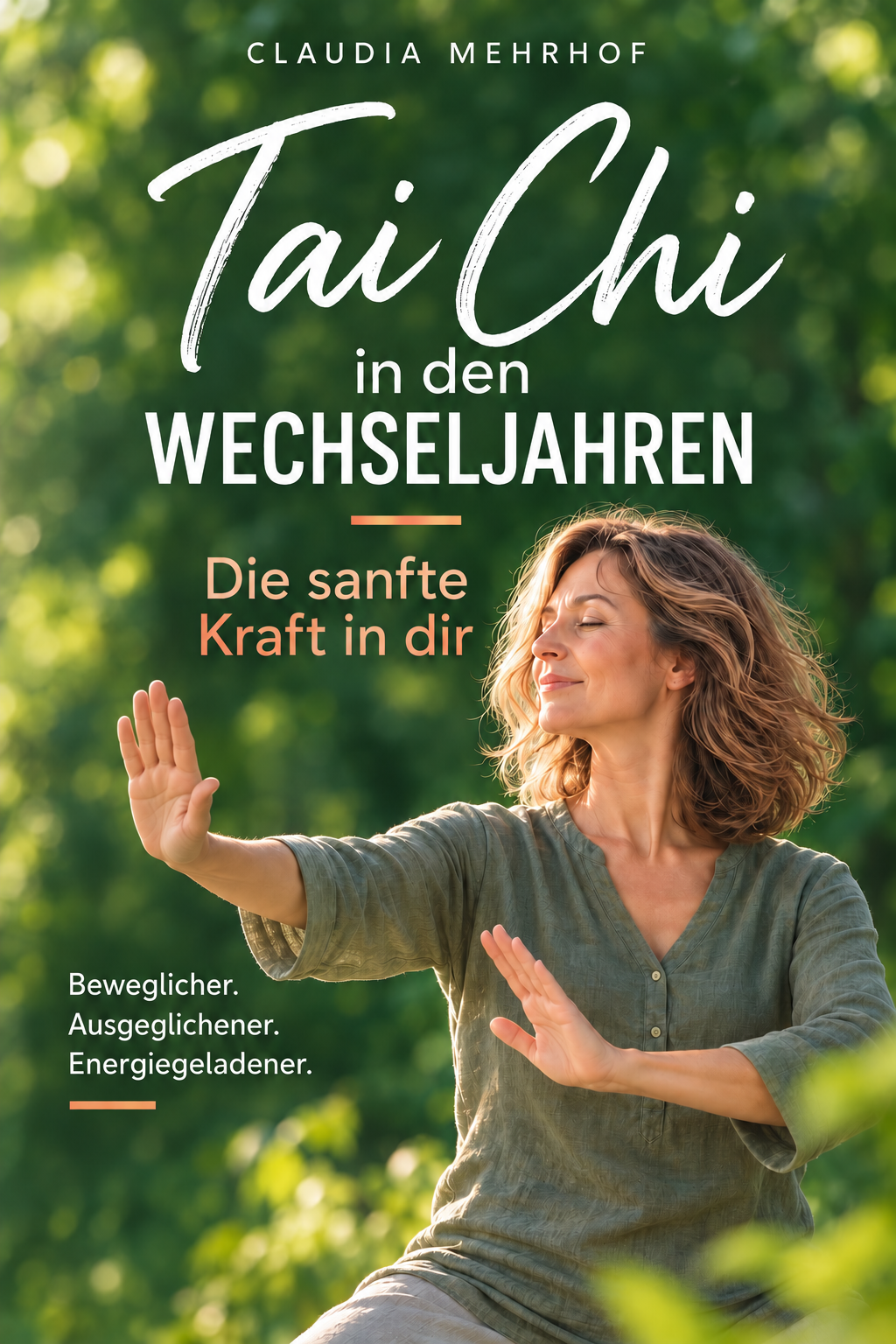 Buchcover: Tai Chi in den Wechseljahren – Die sanfte Kraft in dir, von Claudia Mehrhof